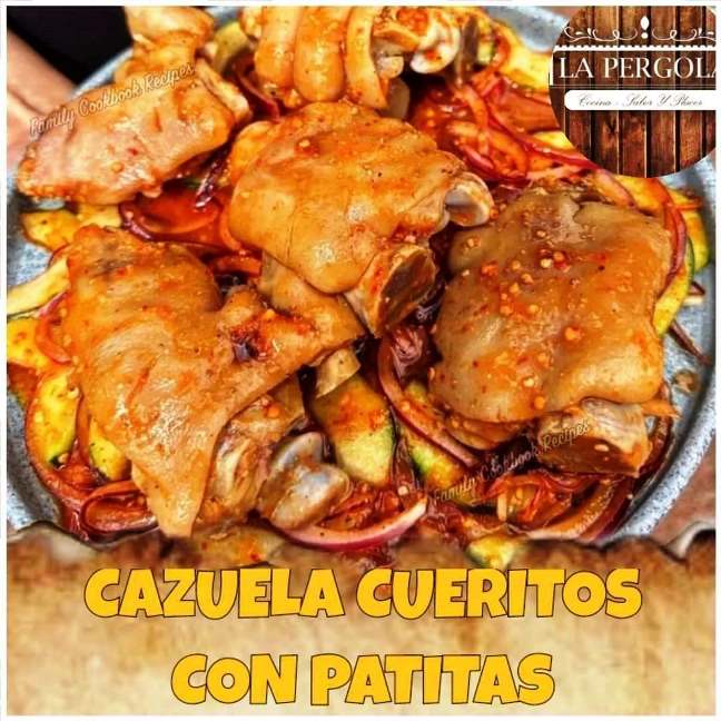 Cazuela de cueritos con patitas